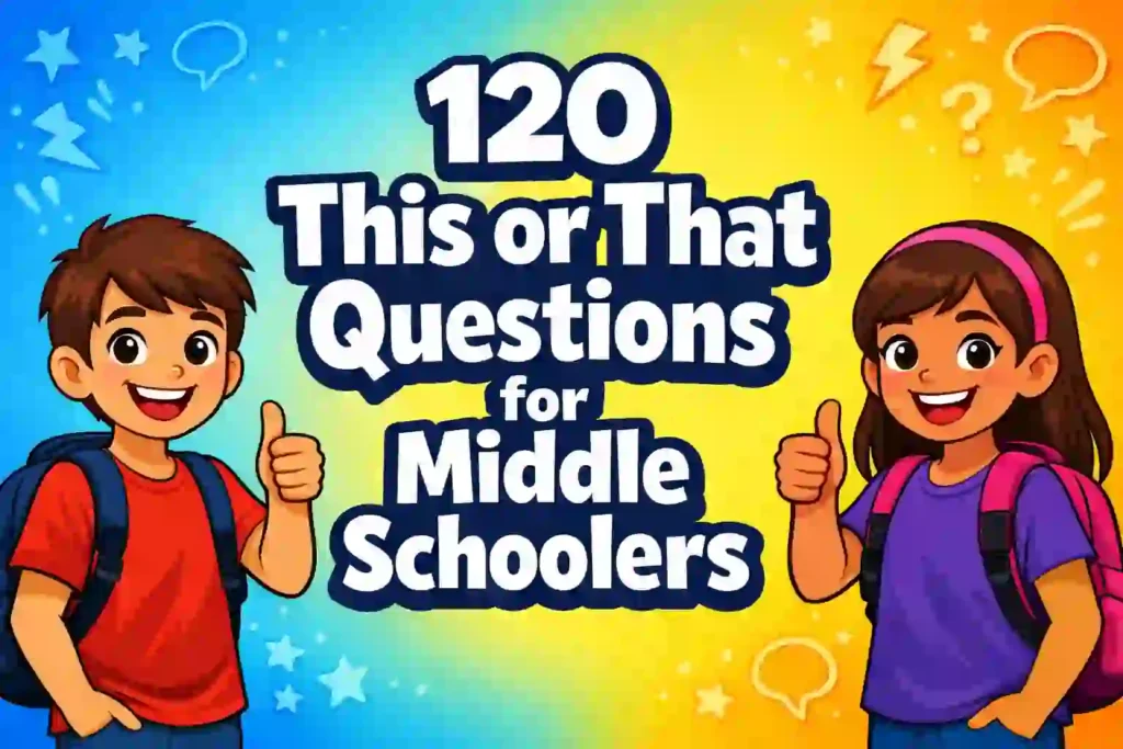 120 This or That Questions for Middle Schoolers