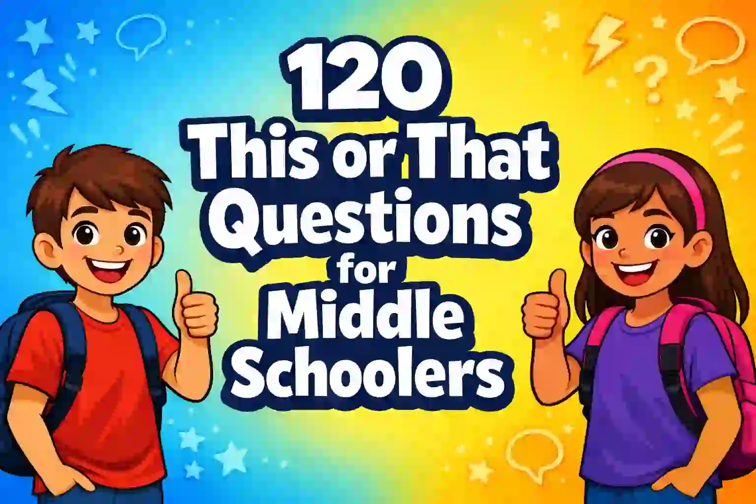 120 This or That Questions for Middle Schoolers